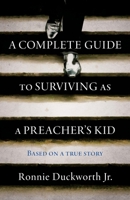 A Complete Guide to Surviving as a Preacher's Kid B0FG9ZPPJF Book Cover