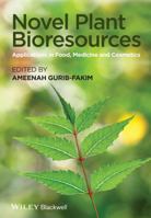 Novel Plant Bioresources: Applications in Food, Medicine and Cosmetics 1118460618 Book Cover