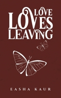 Love Loves Leaving 1035881144 Book Cover