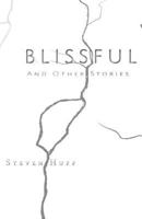 Blissful: And Other Stories 0692944265 Book Cover