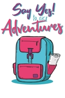 Say Yes to New Adventures: Wochenplaner Januar bis Dezember 2020 - 1 Woche auf einen Blick - DIN A5 Monatsplaner Jahresplaner Jahr Terminplaner Checklisten & Notizen Abenteuer Rucksack Reisen Wandern  1678565644 Book Cover
