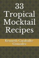 33 Tropical Mocktail Recipes 1520445644 Book Cover