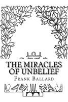 The Miracles of Unbelief 3959400799 Book Cover