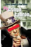 My Gringo Cabron 1500562149 Book Cover
