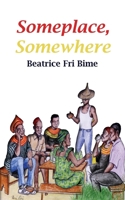 Someplace Somewhere 9956558923 Book Cover