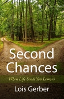 Second Chances: When Life Sends You Lemons 0988570653 Book Cover