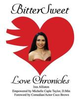 BitterSweet Love Chronicles: The Good, Bad, and Uhm...of Love (Volume 5) 1985652552 Book Cover