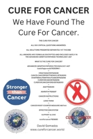 Cure For Cancer: We Have Found The Cure For Cancer. B0GQSPJJM8 Book Cover