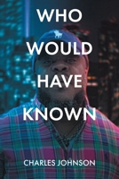 Who Would Have Known B0GRCSX4YS Book Cover