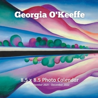 Georgia O'Keeffe 8.5 X 8.5 Calendar September 2021 -December 2022: American Precisionism -Modern Art - Monthly Calendar with U.S./UK/ Canadian/Christian/Jewish/Muslim Holidays- Art Paintings B093B236Y5 Book Cover