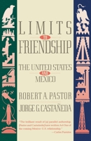 Limits to Friendship: The United States and Mexico 0394558405 Book Cover