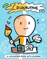 COLOURHYME: A colouring book with rhymes B08GRKGXGD Book Cover