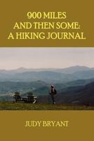 900 Miles and Then Some: A Hiking Journal 0557756898 Book Cover