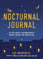 The Nocturnal Journal: A Late-Night Exploration of What's Really on Your Mind 014313079X Book Cover