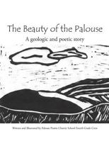 The Beauty of the Palouse: A geologic and poetic story 1542933250 Book Cover