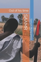 SAAMR: Out of his time B0BHKGLBR8 Book Cover