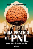 Guia Prático De Pnl (Portuguese Edition) 6501242657 Book Cover