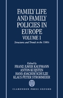 Family Life and Family Policies in Europe: Volume 1: Structures and Trends in the 1980s (Family Life & Family Policies in Europe) 0198233272 Book Cover