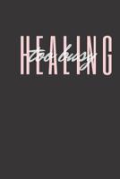 Too Busy Healing: Journal Blank Lined 6x9 Healing: Gift for healing and/or therapy 1076834736 Book Cover