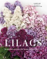 Lilacs: Beautiful Varieties for Home and Garden 1423661303 Book Cover