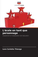 L'école en tant que personnage: Classement et médiatisation de l'éducation 6206043150 Book Cover