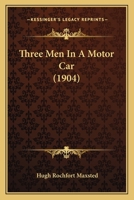 Three Men In A Motor Car 1167193806 Book Cover