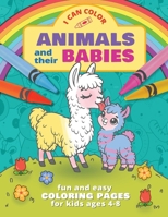 I Can Color Cute Animals and Their Babies: Fun and Easy Coloring Pages for Kids Ages 4-8 B0CV7HH9DG Book Cover