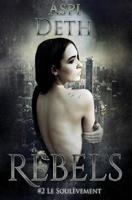 Rebels: 2. Le Soulèvement 2930830018 Book Cover