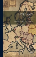 Holland: Its Institutions; Its Press, Kings, and Prisons 1022132911 Book Cover