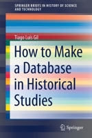 How to Make a Database in Historical Studies 3030782409 Book Cover