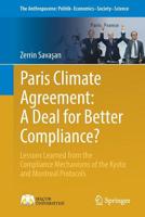 Paris Climate Agreement: A Deal for Better Compliance?: Lessons Learned from the Compliance Mechanisms of the Kyoto and Montreal Protocols 3030143120 Book Cover