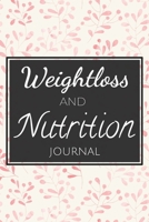 Weightloss and Nutrition Journal: Fitness & Diet Diary for Weight Loss and Exercise I 100+ Pages I Weight Diagram and Training Diary for self-filling 1698264755 Book Cover