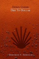 Down Under: Dirt To Dollar (Around The World) B0GZNSYKF9 Book Cover