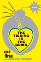 The Ticking Is the Bomb: A Memoir 039333886X Book Cover