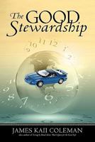 The Good Stewardship 1450273653 Book Cover