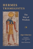 Hermes Trismegistus: The Way of Wisdom 1908092254 Book Cover