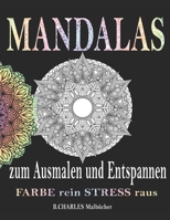 Mandalas zum Ausmalen und Entspannen: Malbuch für Erwachsene im Din A 4 Format-jedes Mandala auf einer Seite (German Edition) B083XVYL9J Book Cover