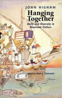 Hanging Together: Unity and Diversity in American Culture 0300088183 Book Cover