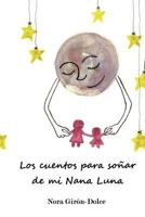 Los Cuentos Para Soñar de Mi Nana Luna 1497348676 Book Cover
