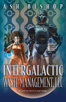 Intergalactic Waste Management, LLC 0744312159 Book Cover