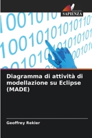 Diagramma di attività di modellazione su Eclipse (MADE) (Italian Edition) 6208633699 Book Cover