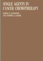 Single Agents in Cancer Chemotherapy 1468413805 Book Cover