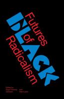 Futures of Black Radicalism 1784787582 Book Cover