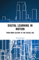 Digital Learning in Motion: From Book Culture to the Digital Age 0367619415 Book Cover