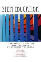 STEM Education: Classroom Activities for Teachers by Teachers 1491074930 Book Cover