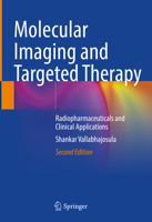 Molecular Imaging and Targeted Therapy: Radiopharmaceuticals and Clinical Applications 3031232038 Book Cover