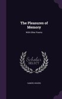 The Pleasures of Memory with Other Poems 1241110239 Book Cover