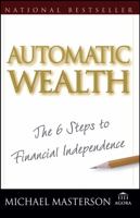 Automatic Wealth: The Six Steps to Financial Independence 0471757667 Book Cover