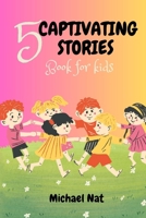 5 CAPTIVATING STORIES.: Book for kids B0C2SW3BKJ Book Cover