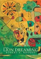 Lion Dreaming: Poems 0595476368 Book Cover